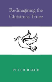 Reimagining The Christmas Truce