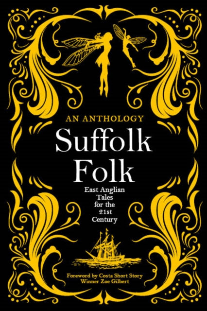 Suffolk Folk: An Anthology Of East Angli By Unknown