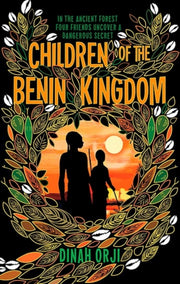 Children Of The Benin Kingdom By Orji, Dinah