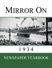 Mirror On 1934: Newspaper Yearbook Conta By Yearbooks, Newspaper