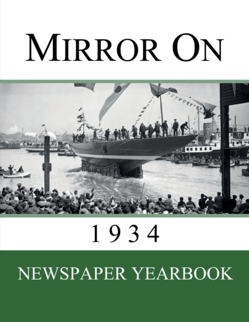 Mirror On 1934: Newspaper Yearbook Conta By Yearbooks, Newspaper