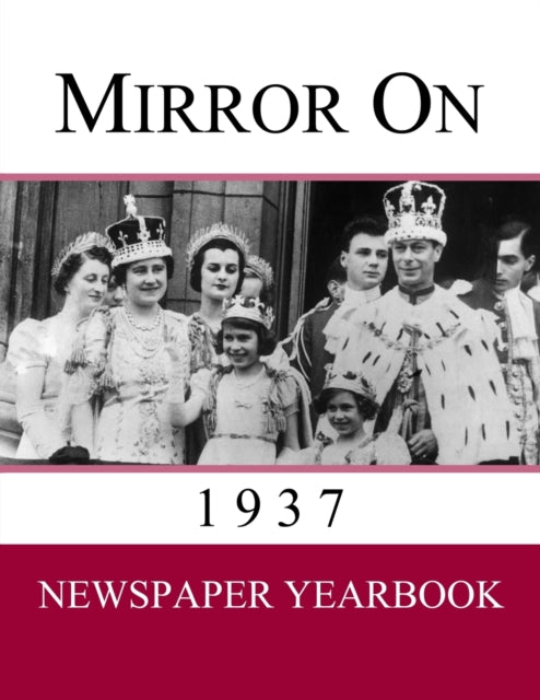 Mirror On 1937: Newspaper Yearbook Conta