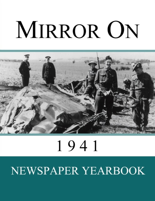 Mirror On 1941: Newspaper Yearbook Conta By Yearbooks, Newspaper