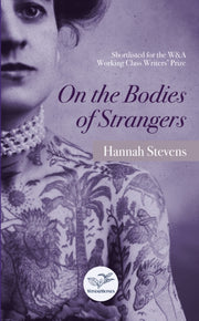 On The Bodies Of Strangers By Stevens, Hannah