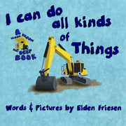 I Can Do All Kinds Of Things.