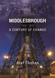 Middlesbrough 1920-2020/century Of Chang By Chohan, Araf