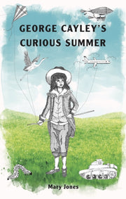 George Cayleys Curious Summer