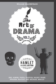 Art Of Drama, Volume 3: Hamlet By Crofton, Freya