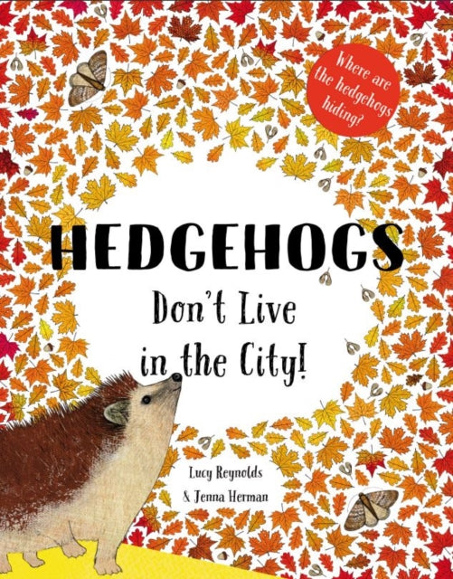 Hedgehogs Don't Live In The City