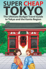 Super Cheap Tokyo: The Ultimate Budget T
