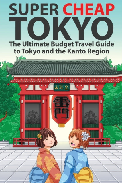 Super Cheap Tokyo: The Ultimate Budget T