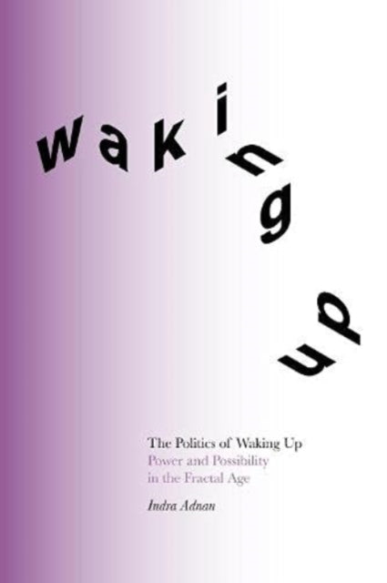 Politics Of Waking Up The By Politics Of Waking Up The