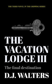 The Vacation Lodge Iii: The Final Destin