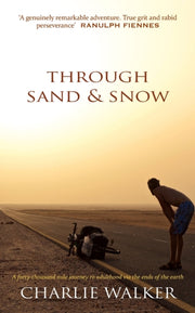 Through Sand   Snow: A Man, A Bicycle, A By Walker, Charlie