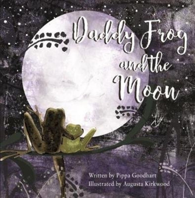 Daddy Frog & The Moon By Goodhart, Pippa