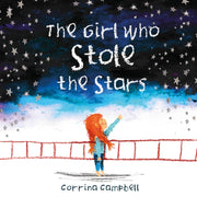 Girl Who Stole The Stars By Corrina Campbell