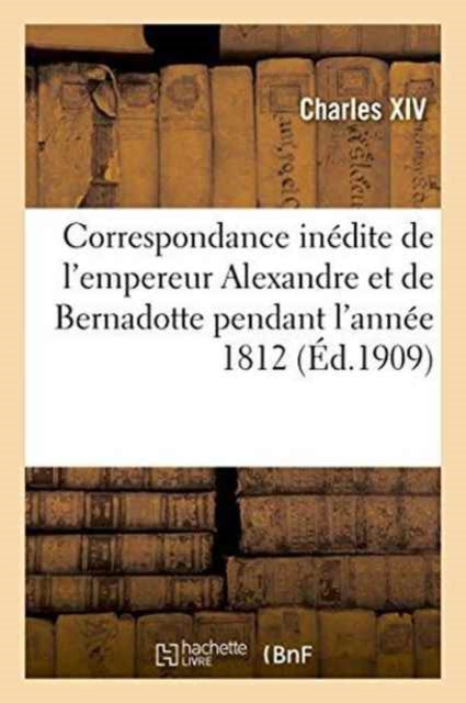 Correspondance In Dite De L'empereur Ale