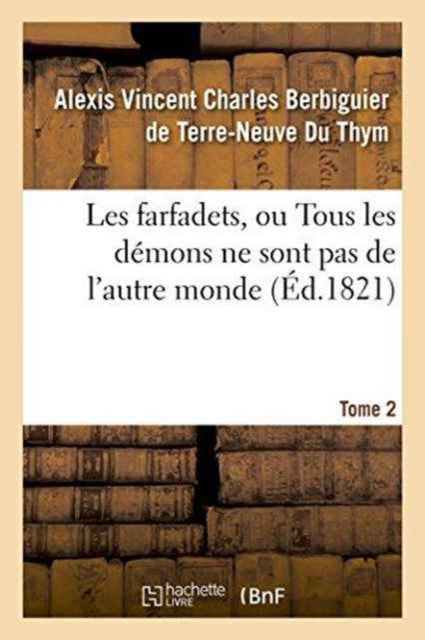 Les Farfadets, Ou Tous Les D Mons Ne Son