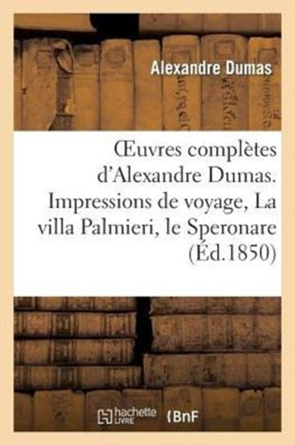 Oeuvres Compl Tes D'alexandre Dumas. S R