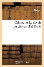 Criton, Ou Le Devoir Du Citoyen ( D.1898