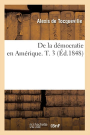 De La D Mocratie En Am Rique. T. 3 ( D.1