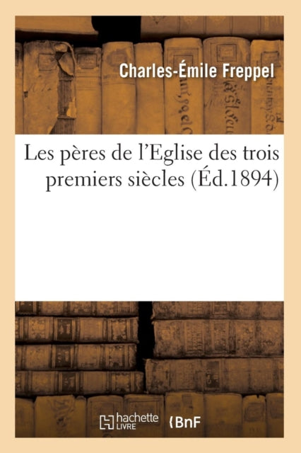 Les P Res De L'eglise Des Trois Premiers