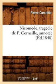 Nicom De, Trag Die De P. Corneille, Anno