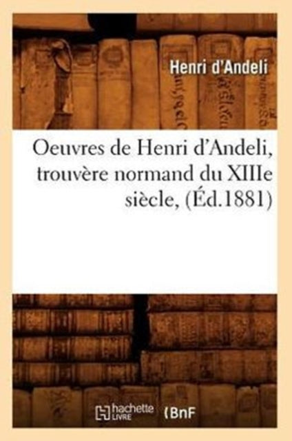 Oeuvres De Henri D'andeli, Trouv Re Norm