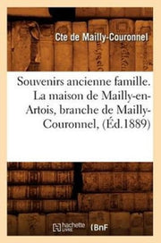 Souvenirs Ancienne Famille. La Maison De