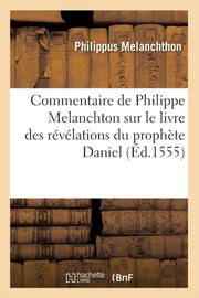 Commentaire De Philippe Melanchton Sur L