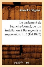 Le Parlement De Franche-comt , De Son In