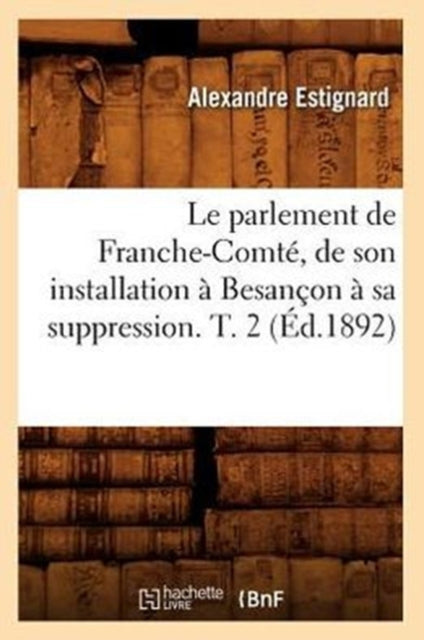 Le Parlement De Franche-comt , De Son In