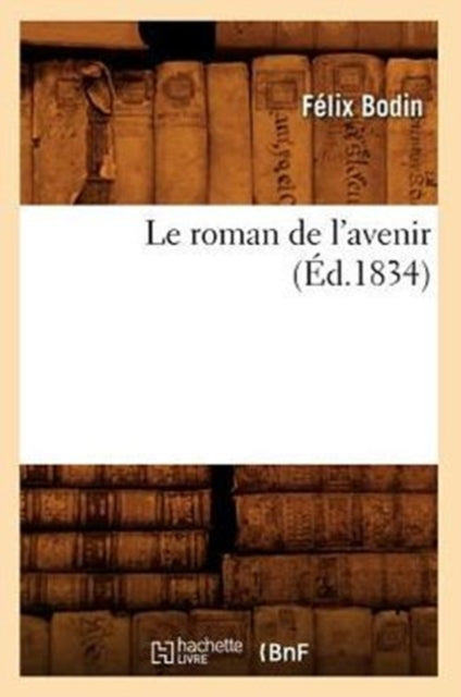 Le Roman De L'avenir ( D.1834)