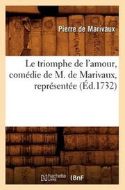 Le Triomphe De L'amour , Com Die De M. D
