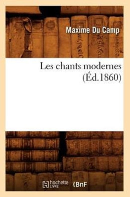 Les Chants Modernes ( D.1860)