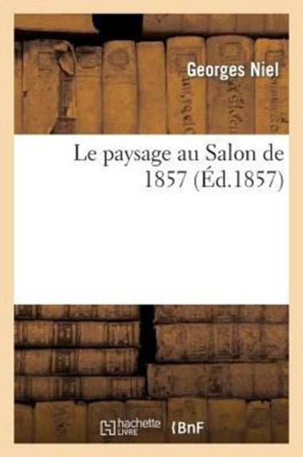 Le Paysage Au Salon De 1857