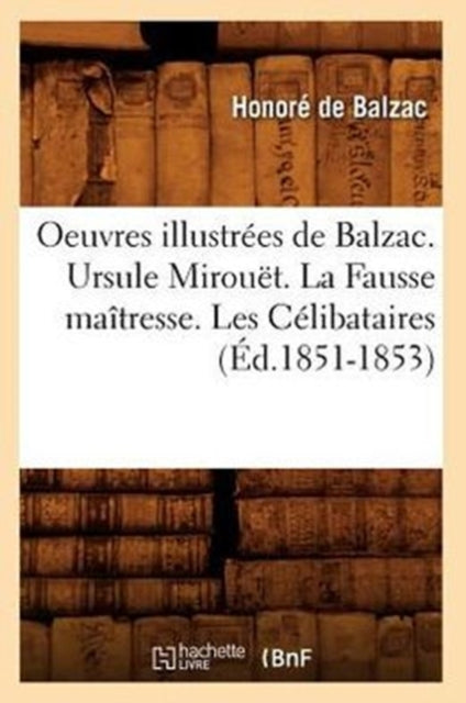 Oeuvres Illustr Es De Balzac. Ursule Mir