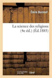 La Science Des Religions (4e  D.)
