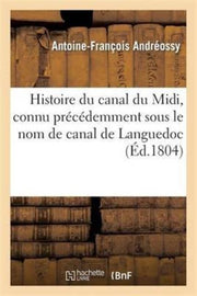 Histoire Du Canal Du Midi, Connu Pr C De