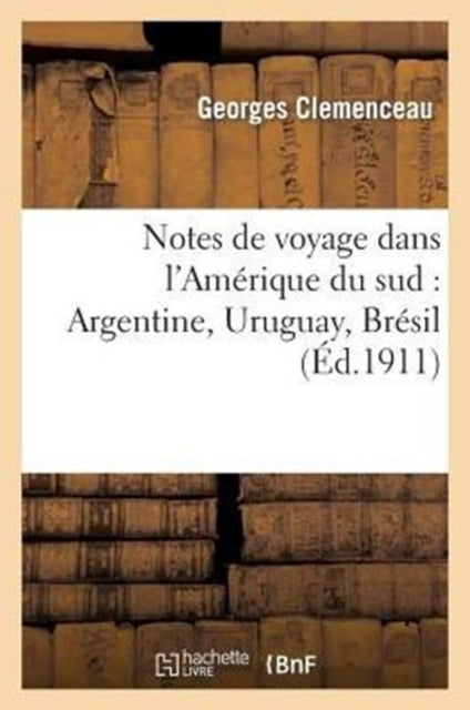 Notes De Voyage Dans L'am Rique Du Sud :