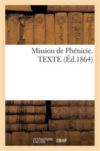 Mission De Ph Nicie. Texte