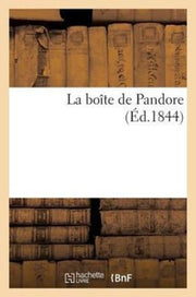 La Bo Te De Pandore ( D.1844)
