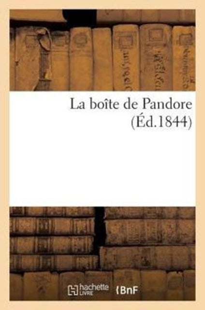 La Bo Te De Pandore ( D.1844)