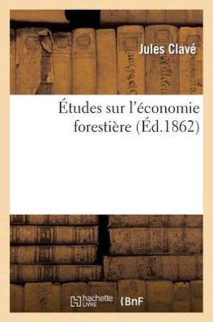 Tudes Sur L' Conomie Foresti Re