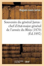 Souvenirs Du G N Ral Jarras : Chef D' Ta