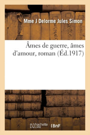 Mes De Guerre,  Mes D'amour, Roman