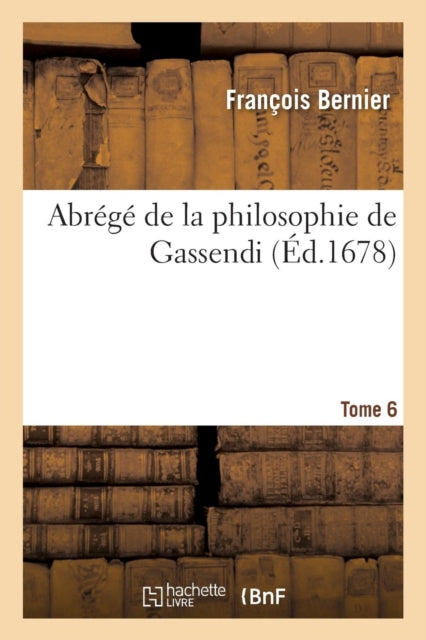 Abr G  De La Philosophie De Gassendi. To