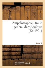Amp Lographie : Trait  G N Ral De Viticu