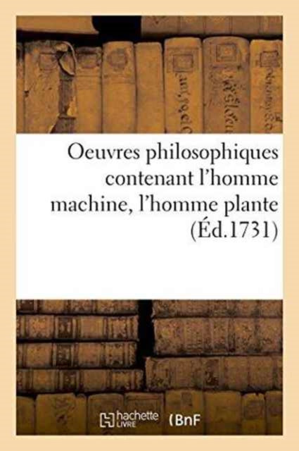 Oeuvres Philosophiques  Contenant L'homm