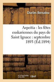 Azpeitia : Les F Tes Euskariennes Du Pay